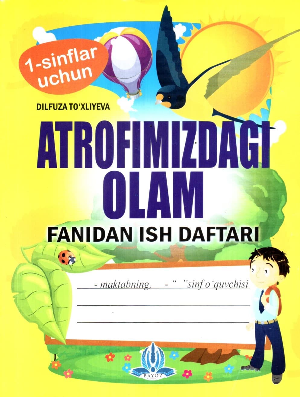 ATROFIMIZDAGI OLAM FANIDAN ISH DAFTARI 1-sinf uchun (А5, yupqa) 48 bet kichik rasm