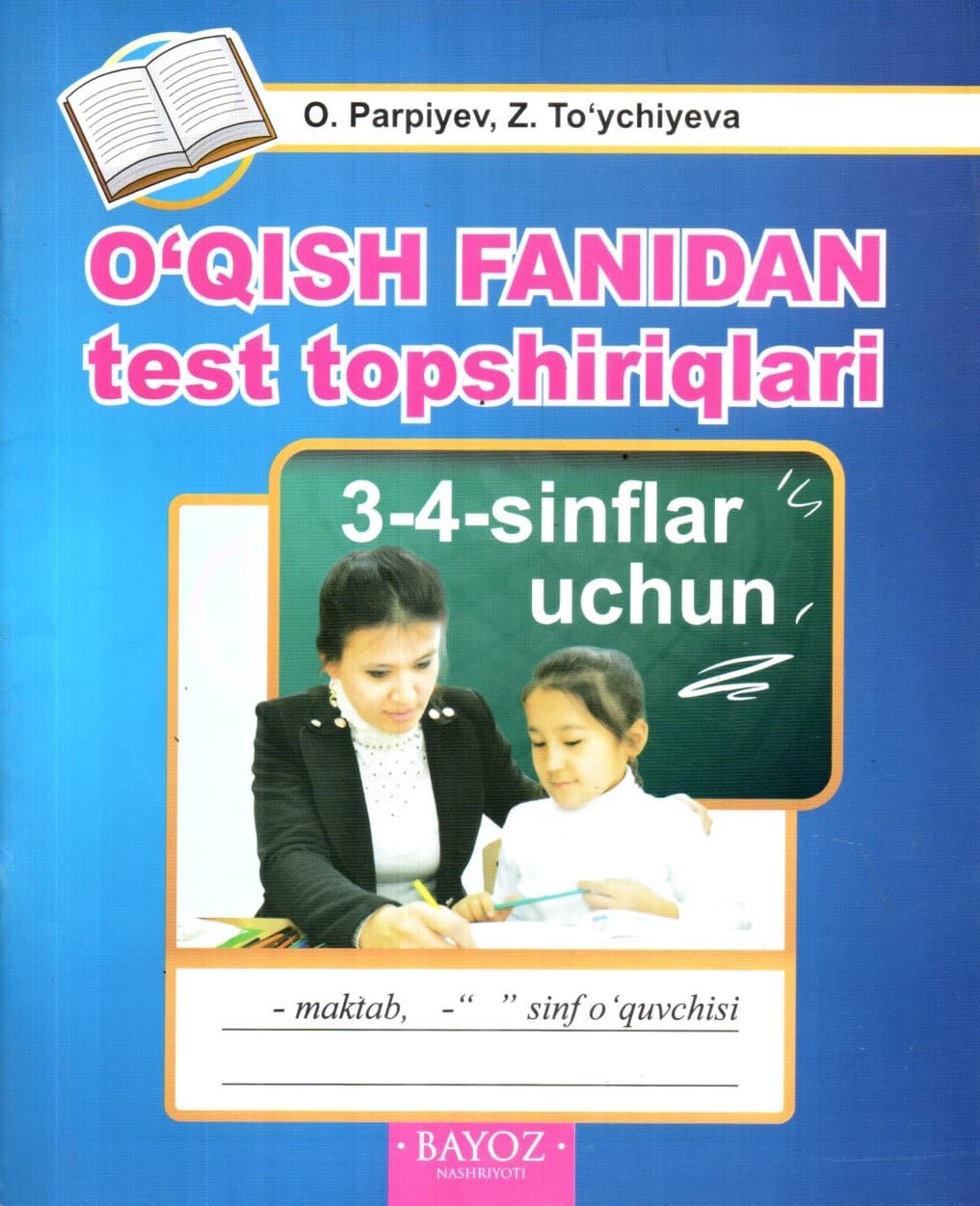 O'QISH FANIDAN test topshiriqlari 3-4-sinflar uchun (А5, yupqa) kichik rasm