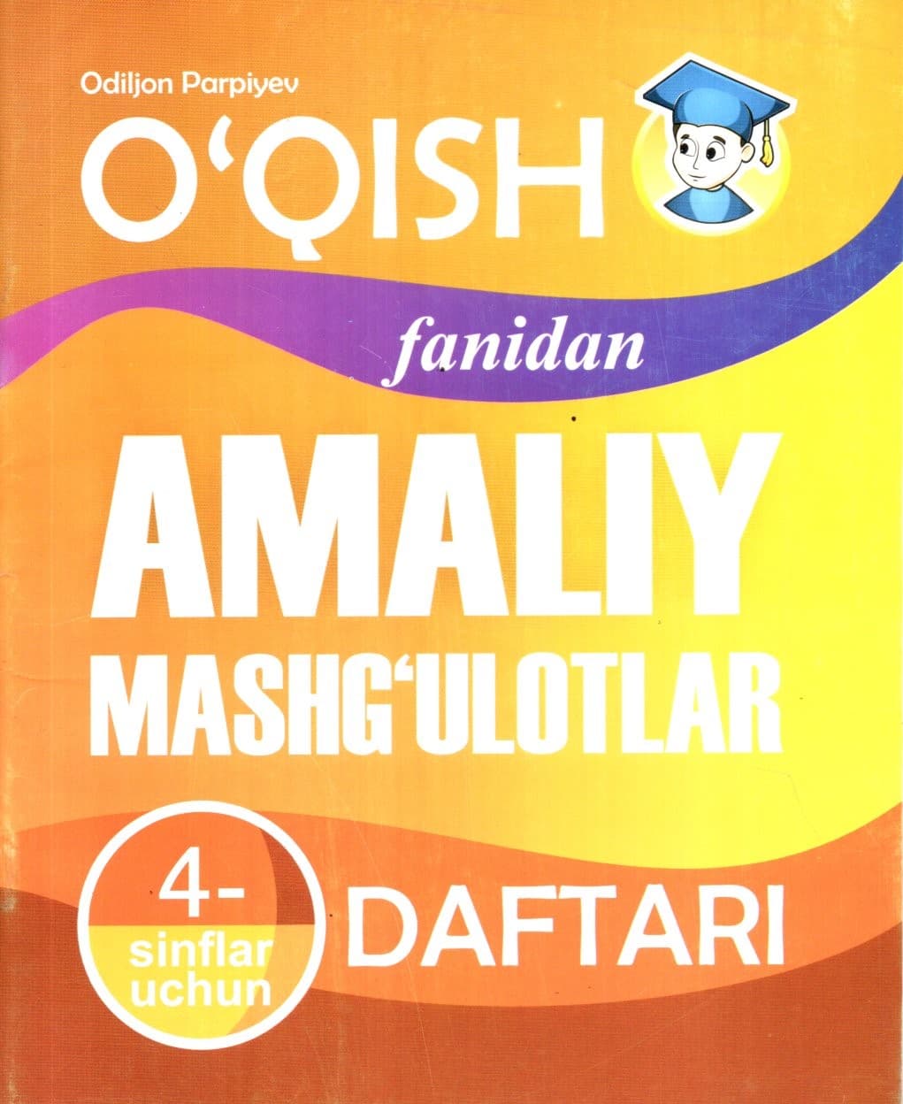 O'QISH fanidan AMALIY MASHG'ULOTLAR 4-sinflar uchun (А5, yupqa) 56 bet kichik rasm