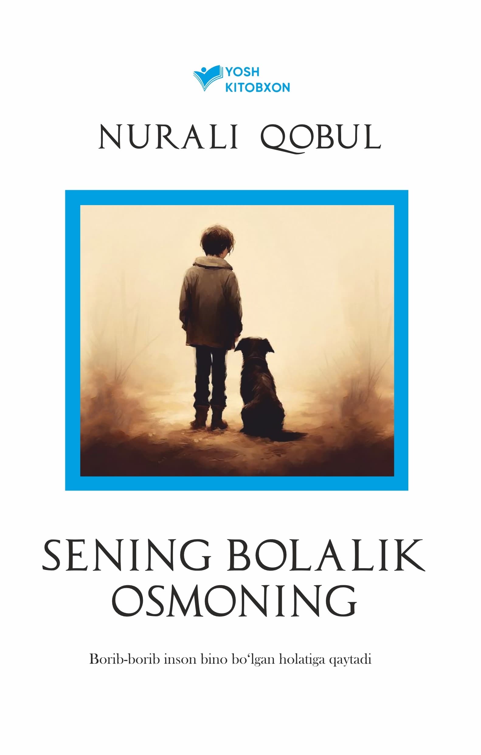 Sening bolalik osmoning (A5, yumshoq) 224 bet kichik rasm