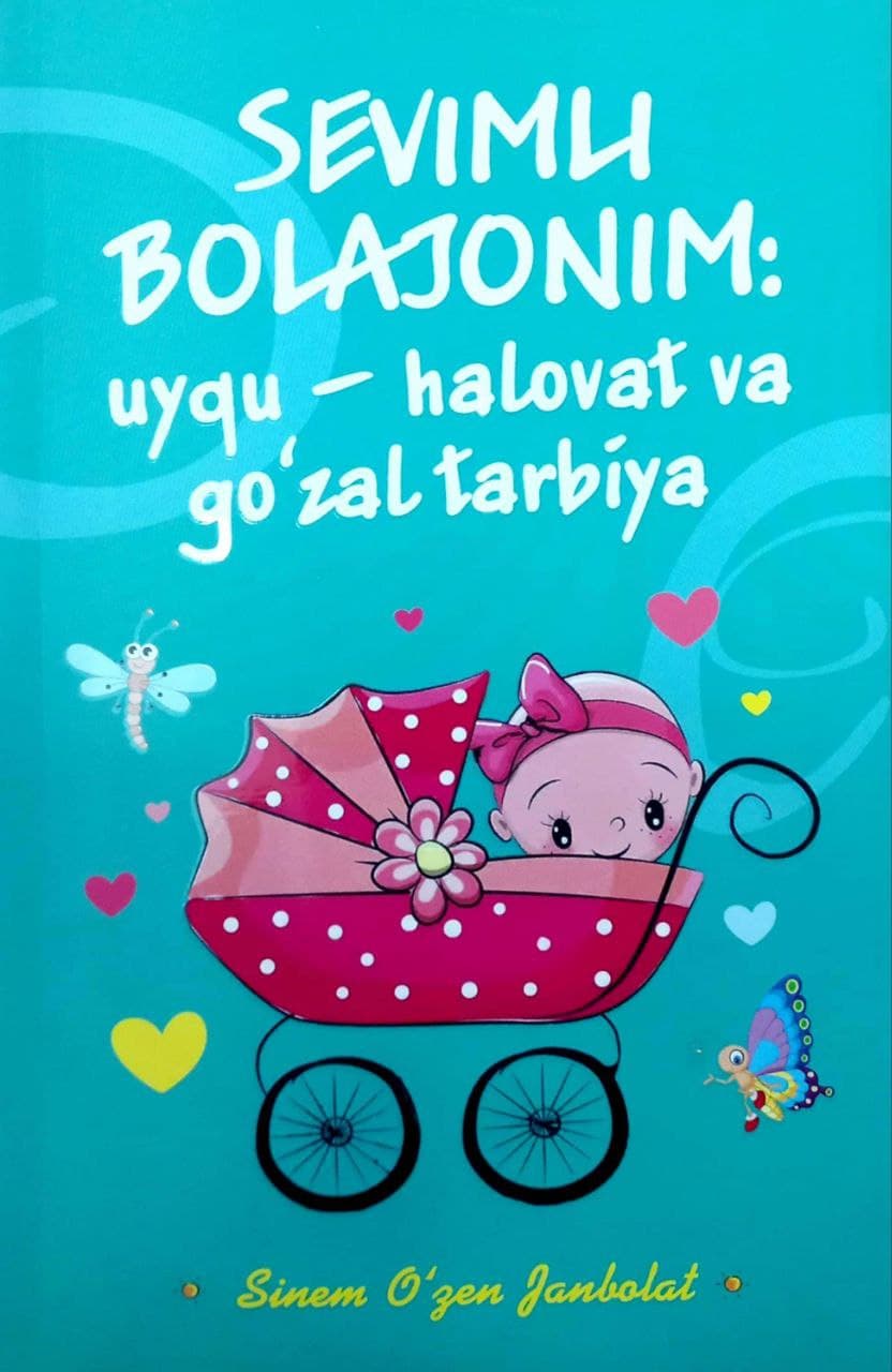 Sevimli bolajonim: uyqu-halovat va go'zal tarbiya (A5, yumshoq) 256 bet kichik rasm