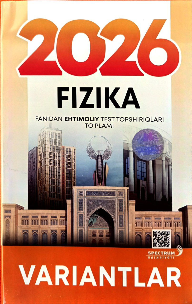 2026 Fizika fanidan ehtimoliy test topshiriqlari to'plami Variantlar (А5, yumshoq) 128 bet