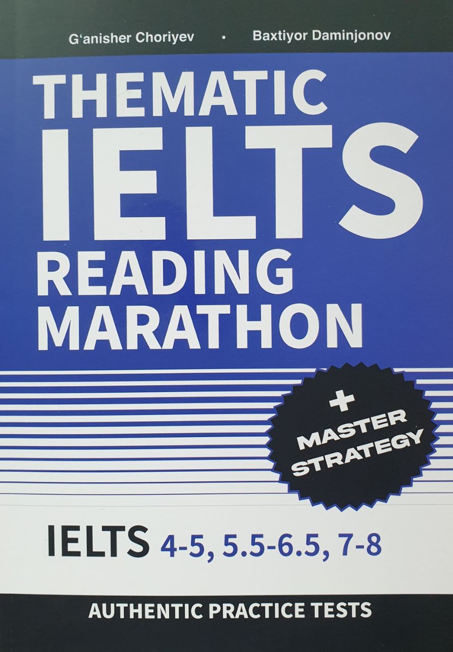 Thematic IELTS reading marathon + master strategy (А4.5, yumshoq) 496 bet