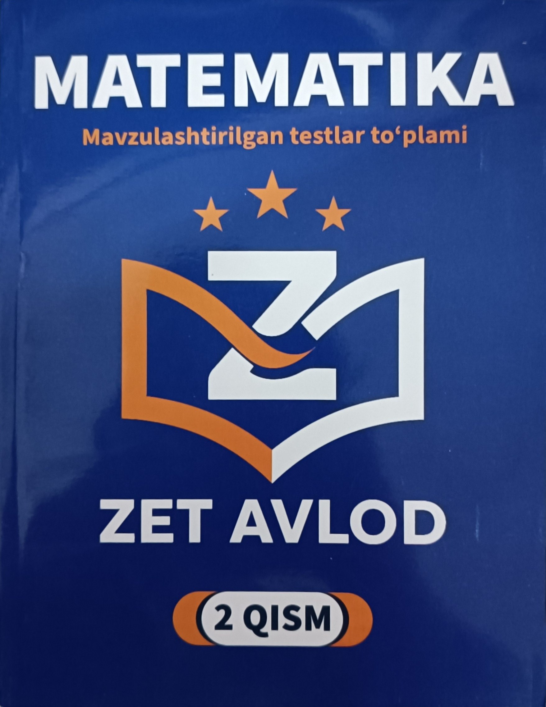 Matematika mavzulashtirilgan testlar to'plami (Zet Avlod) 2-qism (А4, yumshoq) 398 bet