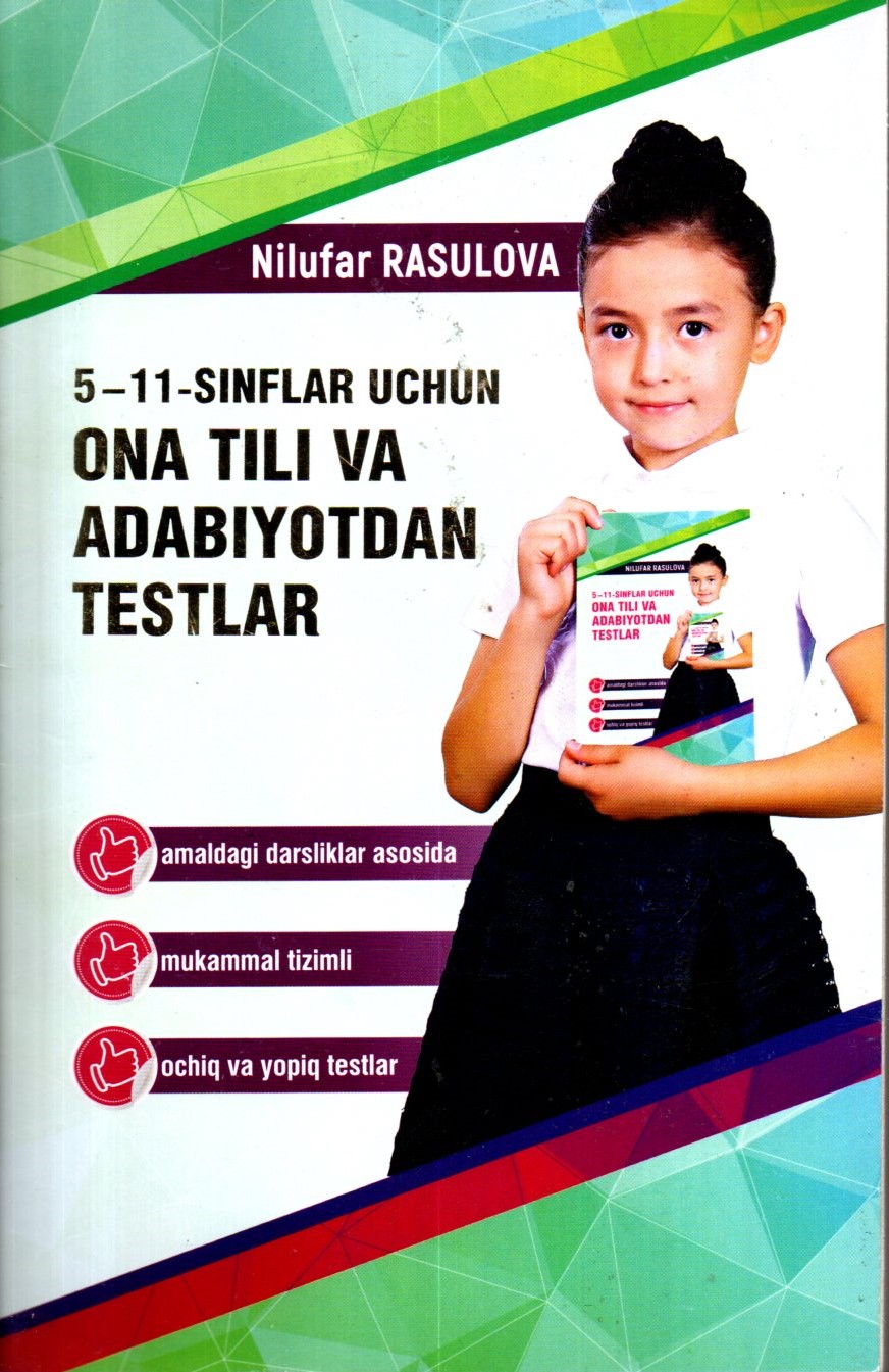 5-11-Sinflar uchun Ona tili va Adabiyotidan testlar (А5 (lotin), yumshoq)