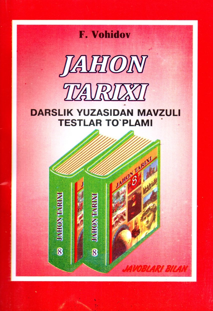 8 Jahon Tarixi Darslik Yuzasidan mavzuli Testlar to'plami (А5 (lotin), yumshoq)