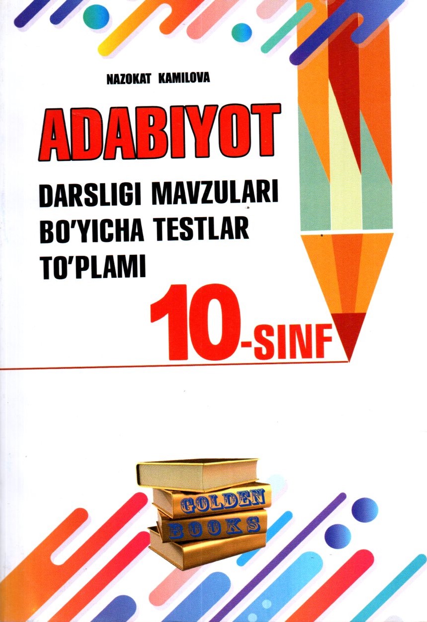 Adabiyot darsligi mavzulari bo'yicha testlar to'plami 10-sinf (A5, yumshoq)