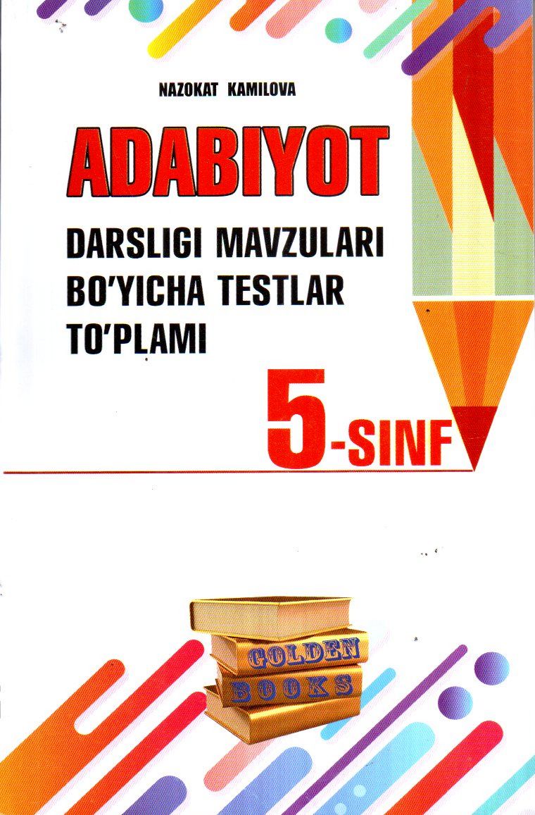 Adabiyot darsligi mavzulari bo'yicha testlar to'plami 5-sinf (A5, yumshoq)