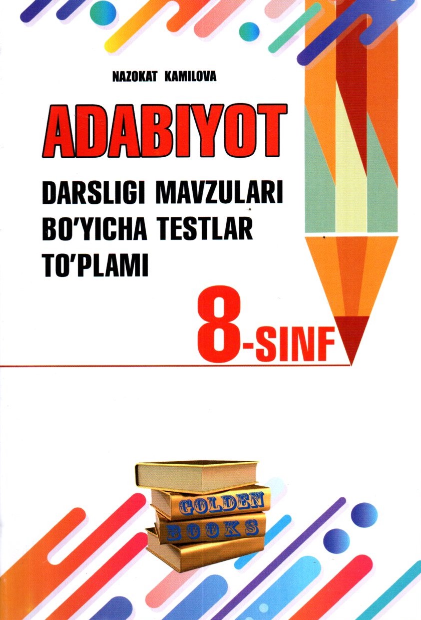 Adabiyot darsligi mavzulari bo'yicha testlar to'plami 8-sinf (A5, yumshoq)