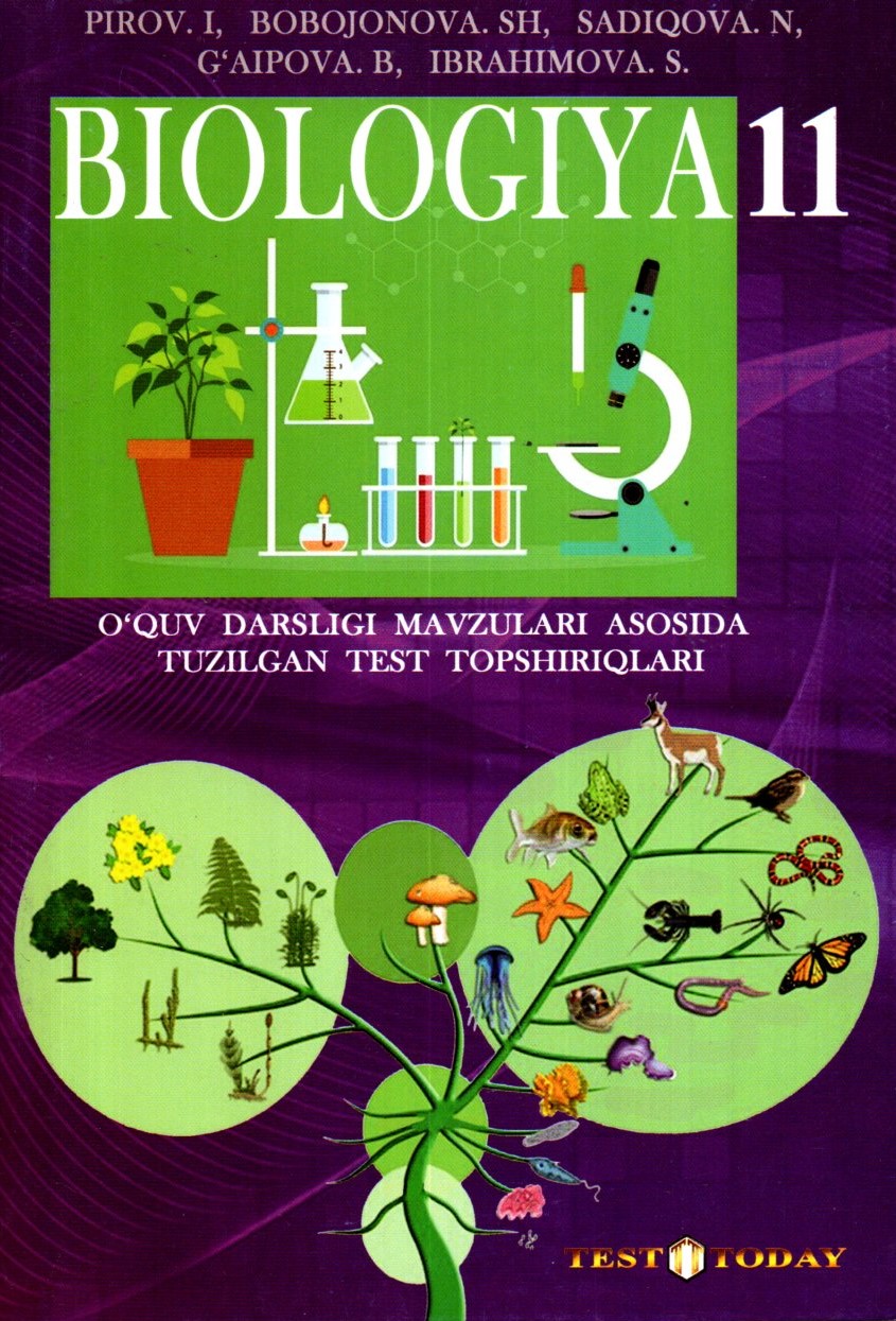 Biologiya 11 Darsligi mavzulari asosida tuzilgan test topshiriqlari (А4.5, yumshoq)
