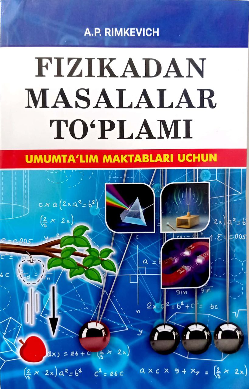 Fizikadan masalalar to'plami (umumta'lim maktablari uchun) (A5, yumshoq)