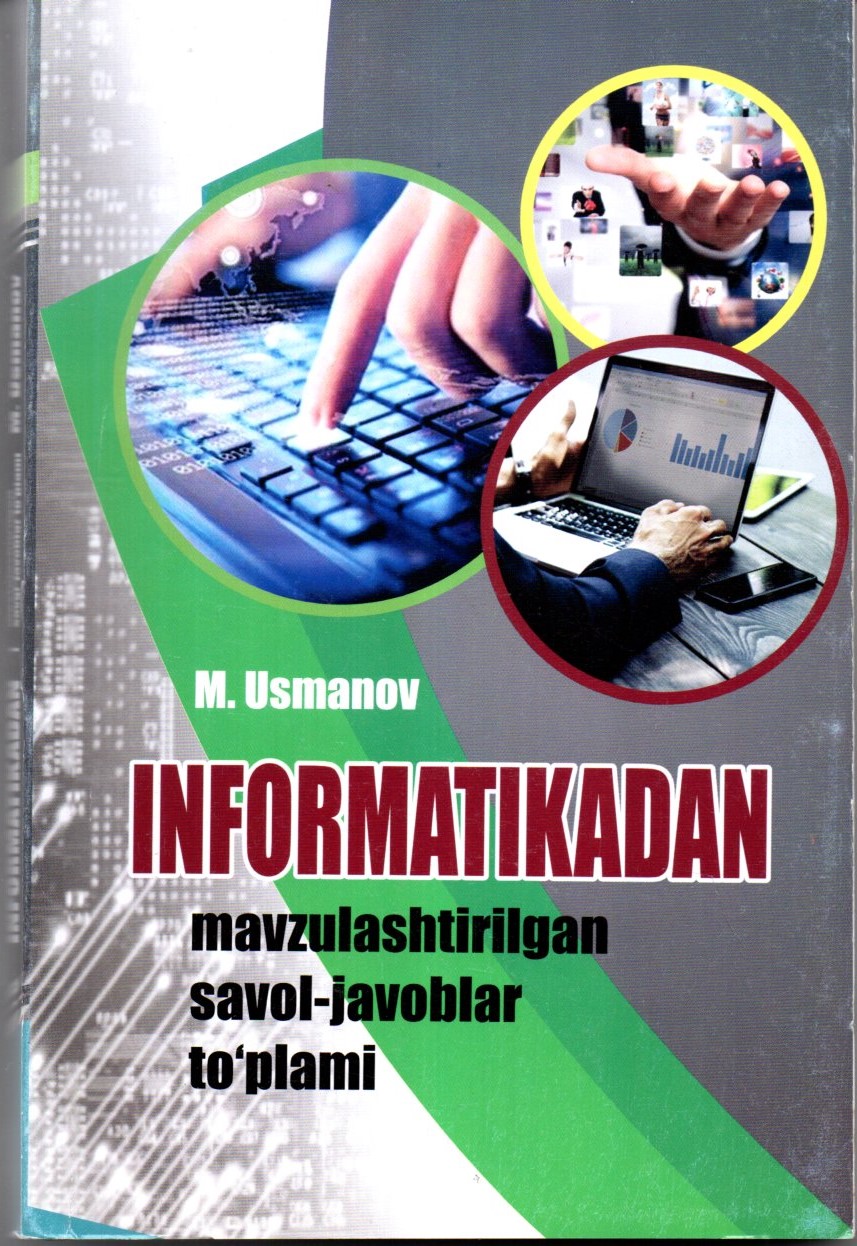 Informatikadan mavzulashtirilgan savol-javoblar to'plami (A5, yumshoq)