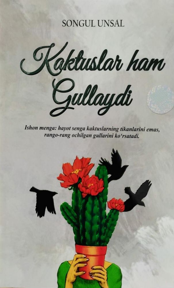 Kaktuslar ham gullaydi (A5, yumshoq) 160 bet