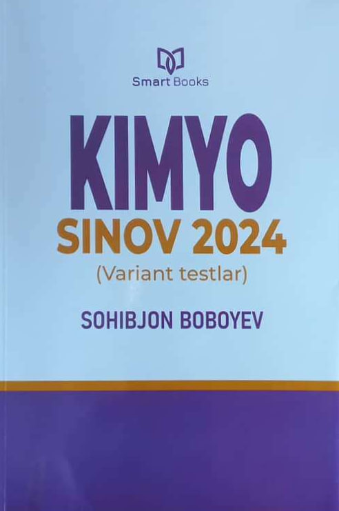Kimyo sinov 2024 (Variant testlar) (A5, yumshoq) 144 bet