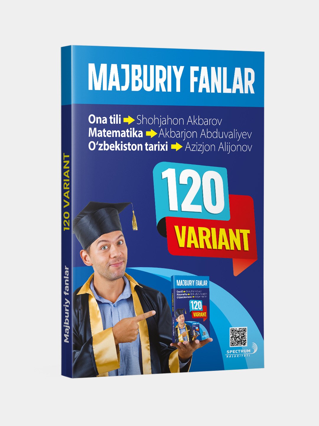 Majburiy fanlar ona tili matematika O'zbekiston tarixi (120 variant) (A5, yumshoq) 224 bet