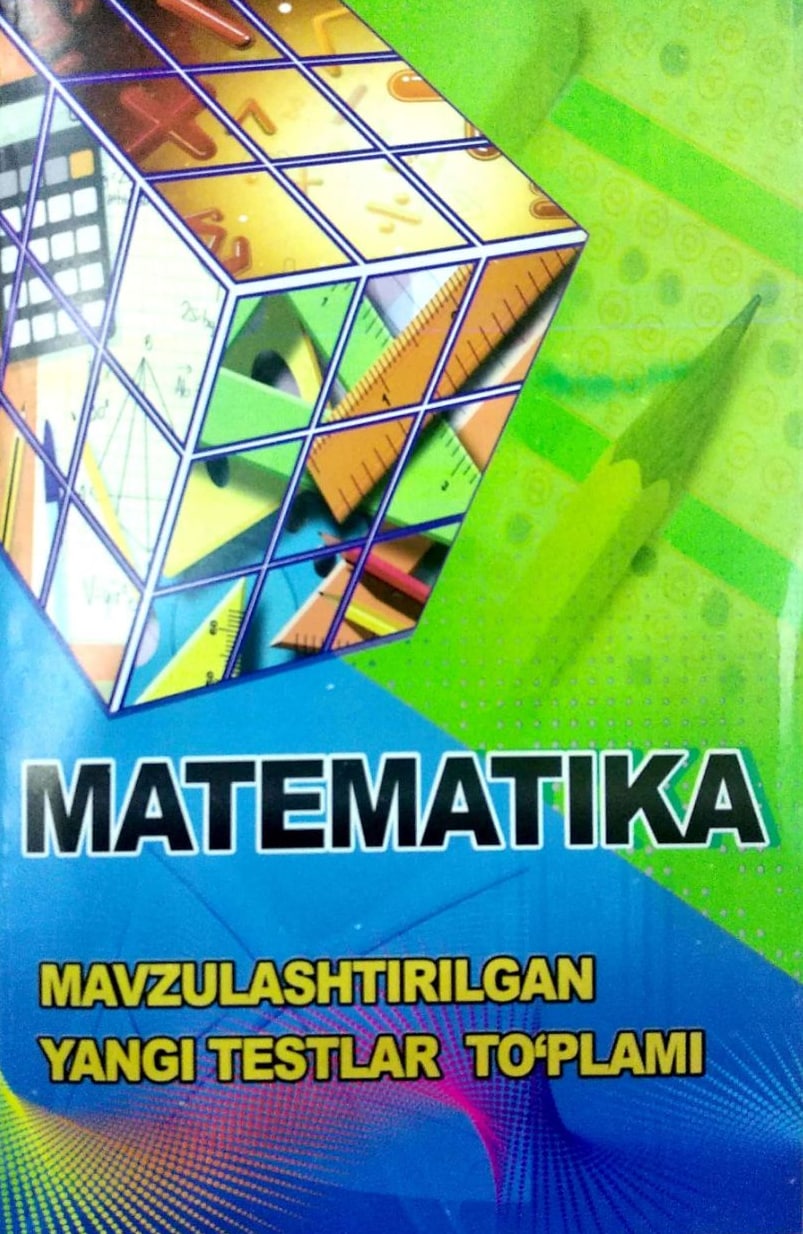 Matematika (mavzulashtirilgan yangi testlar to'plami) (А4.5, yumshoq) 456 bet