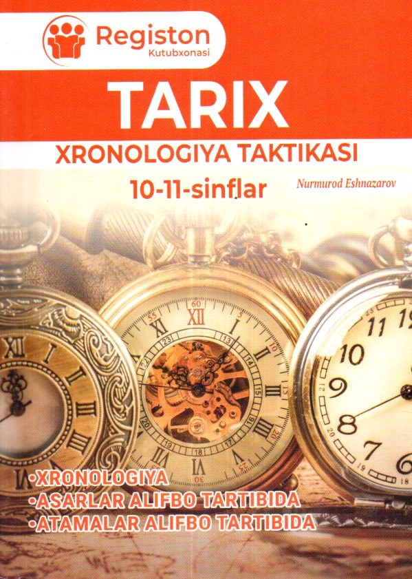 TARIX XRONOLOGIYA TAKTIKASI 10-11-sinflar (А5 (lotin), yumshoq)