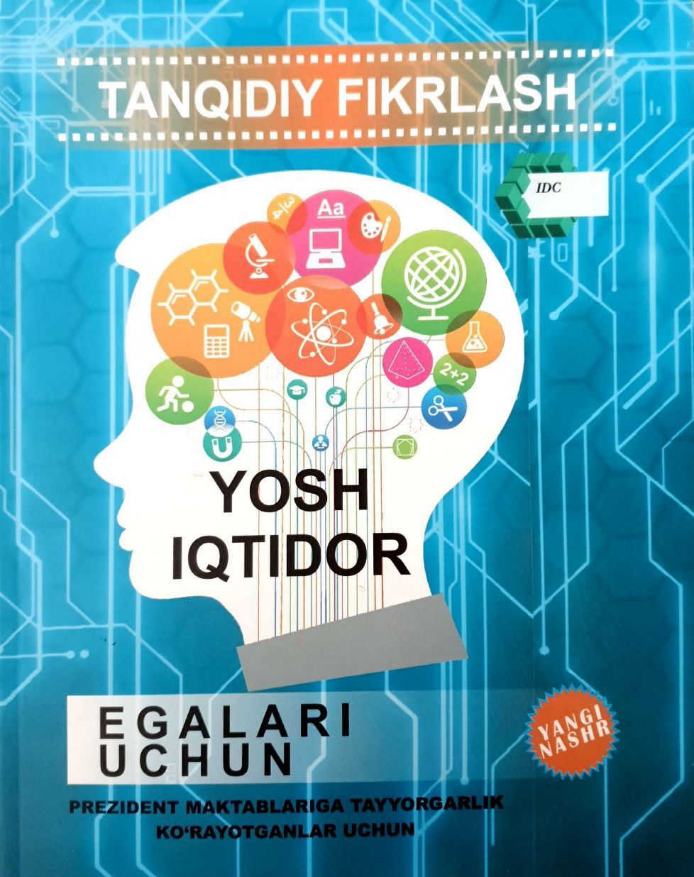 Tanqidiy fikrlash (yosh iqtidor egalari chun) Prezident maktablarigaa tayyorgarlik ko'rayotganlar (А4.5, yumshoq) 320 bet