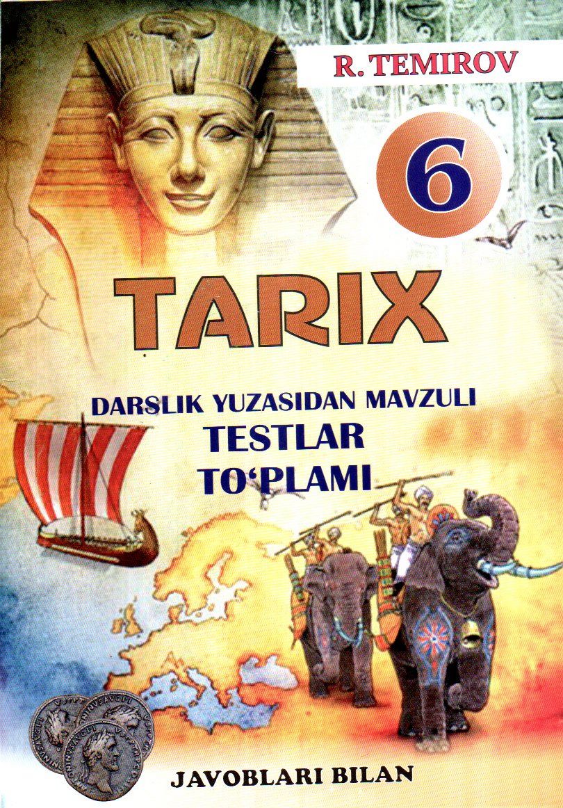Tarix 6 darslik yuzasidan mavzuli testlar to'plami javoblari bilan (A5, yumshoq)