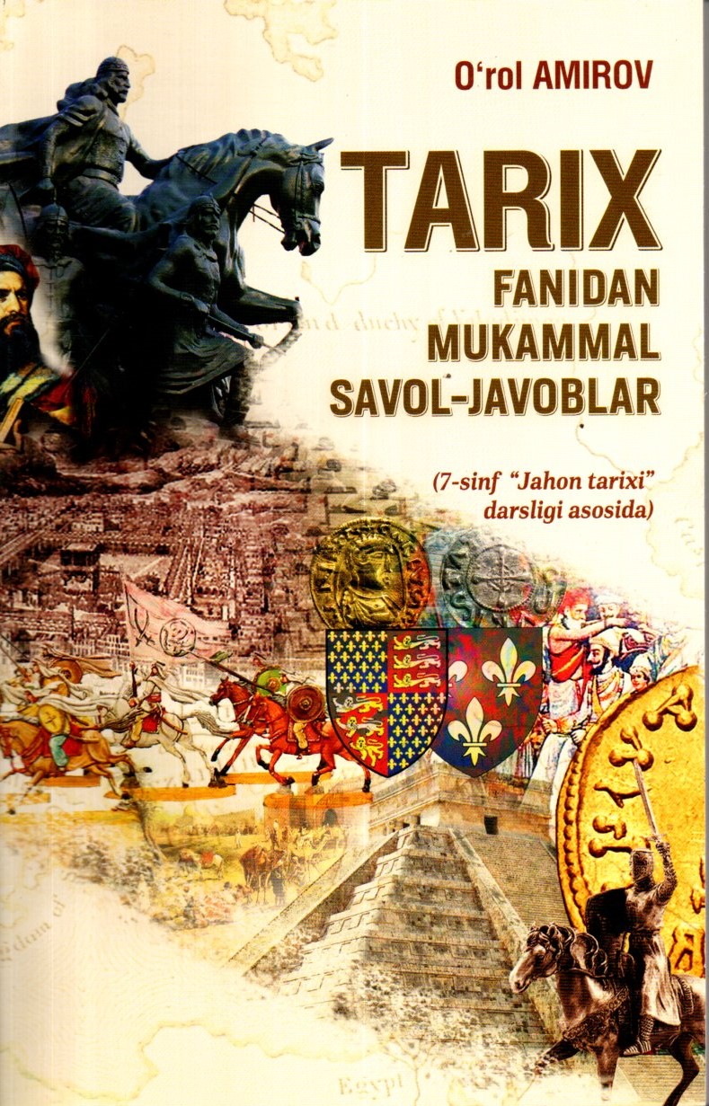 Tarix fanidan mukammal savol-javoblar 7-sinf "Jahon tarixi"darsligi asosida (A5, yumshoq)