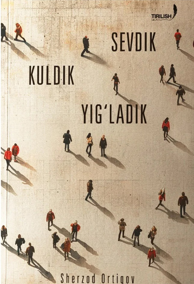 Sevdik Kuldik Yig'ladik  (А5, qattiq) 288 bet.jpg